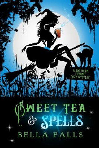 Book Sweet Tea & Spells Bella Falls