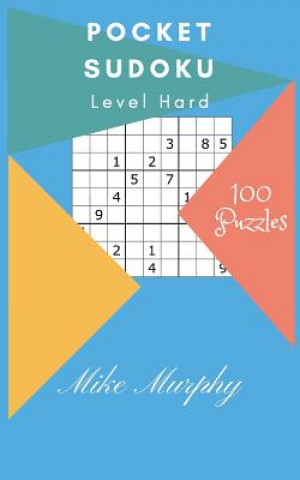 Kniha Pocket Sudoku: Level Hard 100 Puzzles Mike Murphy