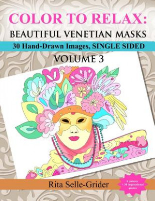 Buch Color to Relax: Beautiful Venetian Masks: 30 Hand-Drawn Images, Single Sided Rita Selle-Grider