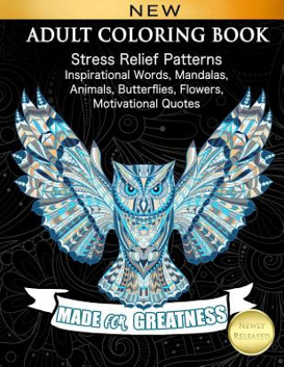 Kniha Adult Coloring Book: Stress Relief Patterns Inspirational Words, Mandalas, Animals, Butterflies, Flowers, Motivational Quotes Cindy Elsharouni