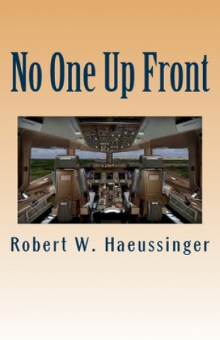 Book No One Up Front Robert W. Haeussinger