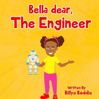 Knjiga Bella dear The Engineer Billye Boddie