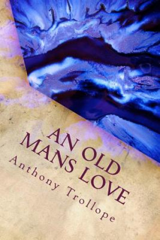 Książka An Old Mans Love Anthony Trollope