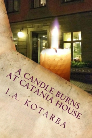 Książka A Candle Burns at Catania House I. a. Kotarba