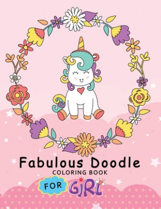 Carte Fabulous Doodle Coloring Book for Girl: Stress-relief Adults Coloring Book For Grown-ups Balloon Publishing
