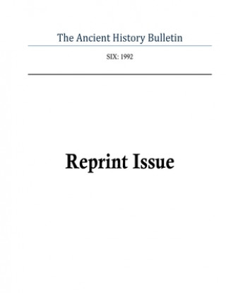 Kniha Ancient History Bulletin Volume Six Timothy Howe