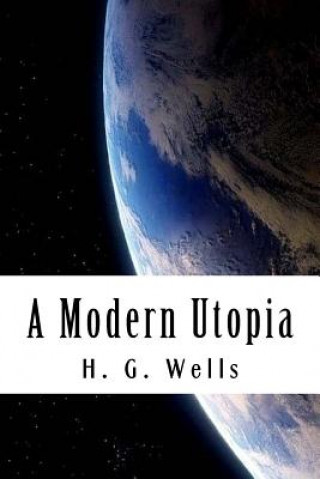 Knjiga A Modern Utopia H. G. Wells