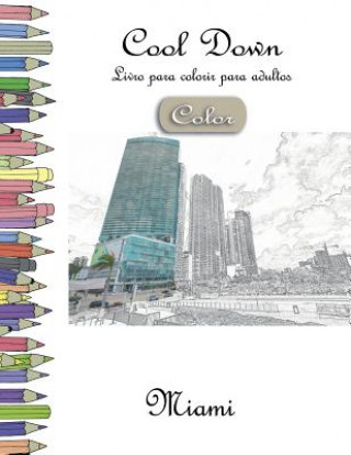 Книга Cool Down [Color] - Livro para colorir para adultos: Miami York P. Herpers