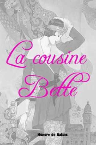 Knjiga La cousine Bette Honore De Balzac