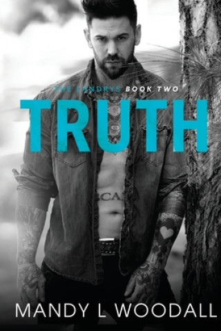 Knjiga Truth: The Landrys Book Two Mandy L. Woodall