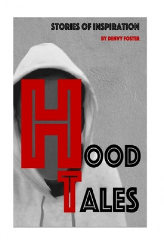 Könyv Hood Tales Denvy W. Foster