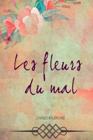 Knjiga Les fleurs du mal Charles Baudelaire