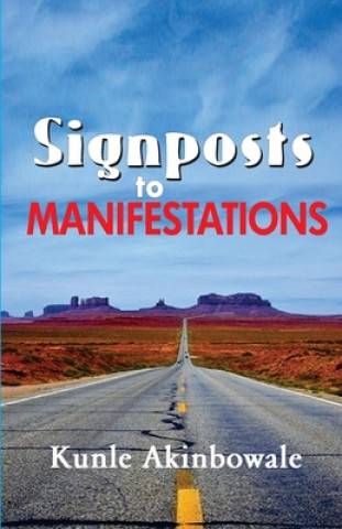 Knjiga Signposts To Manifestations Kunle Akinbowale