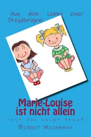 Kniha Marie-Louise ist nicht allein Birgit Wichmann