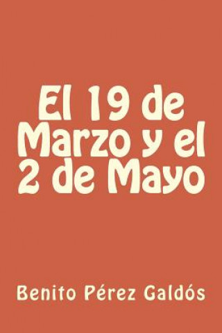 Kniha El 19 de Marzo y el 2 de Mayo Benito Perez Galdos