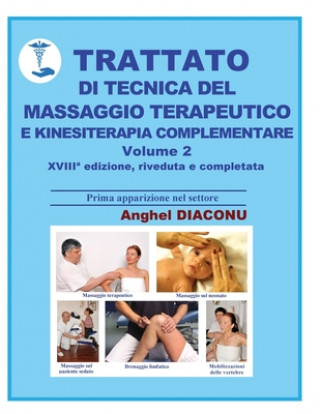 Carte Trattato di tecnica del massaggio terapeutico e kinesiterapia complementare - II Anghel Diaconu