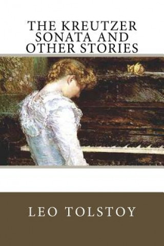 Könyv The Kreutzer Sonata and Other Stories Benjamin Ricketson Tucker