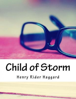 Knjiga Child of Storm Henry Rider Haggard