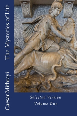 Könyv The Mysteries of Life: Selected Version Caesar Mithrayi