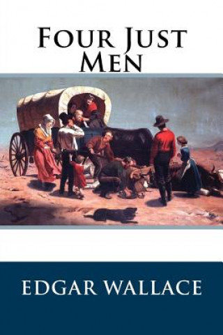 Kniha Four Just Men Edgar Wallace