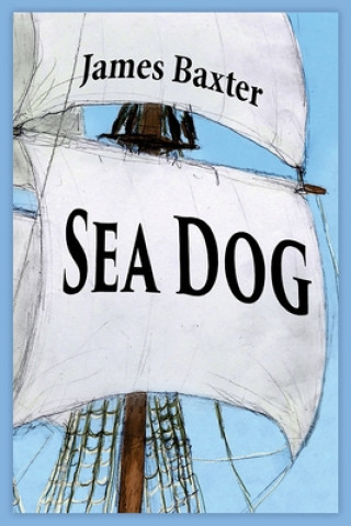 Kniha Sea Dog James Baxter