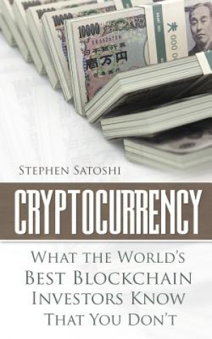 Kniha Cryptocurrency Stephen Satoshi