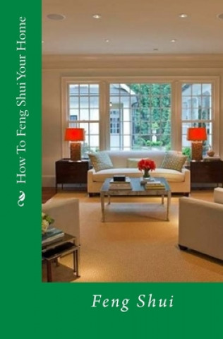 Knjiga How To Feng Shui Your Home Fr Vu Tran