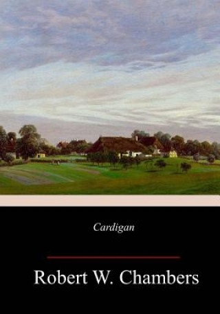 Knjiga Cardigan Robert W. Chambers