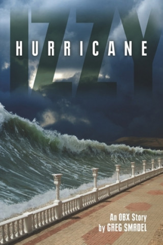 Kniha Hurricane Izzy: An OBX Story Greg Smrdel