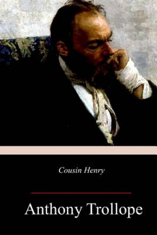 Knjiga Cousin Henry Anthony Trollope