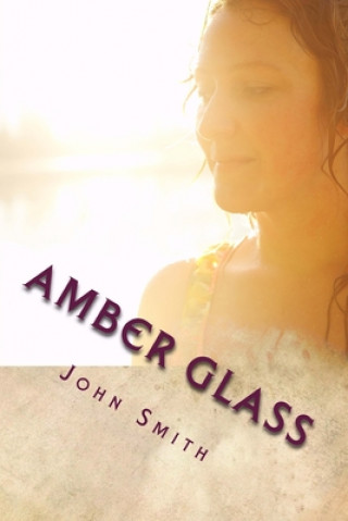 Kniha Amber Glass John D. Smith