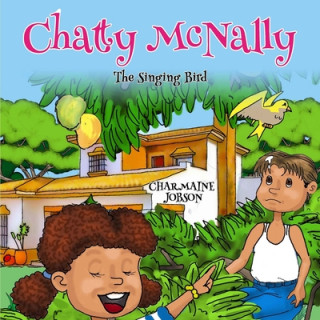 Knjiga Chatty McNally: The Singing Bird Kent Locke