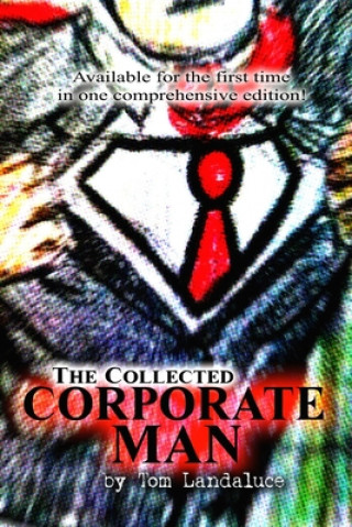 Книга The Collected Corporate Man Tom Landaluce