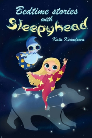Knjiga Bedtime stories with Sleepyhead Kata Ksandrova