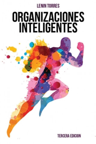 Kniha Organizaciones Inteligentes.: Como desarrollarlas Joscellym T. Diaz