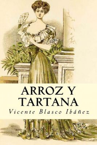 Knjiga Arroz y Tartana Vicente Blasco Ibanez