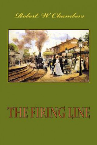 Kniha The Firing Line Robert W. Chambers