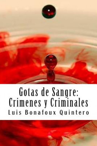 Carte Gotas de Sangre: Crimenes y Criminales Luis Bonafoux Quintero