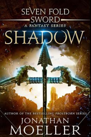 Libro Sevenfold Sword: Shadow Jonathan Moeller