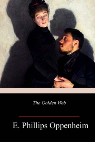 Book The Golden Web E. Phillips Oppenheim