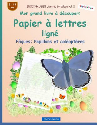 Könyv BROCKHAUSEN Livre du bricolage vol. 2 - Mon grand livre ? découper - Papier ? lettres ligné: Pâques: Papillons et coléopt?res Dortje Golldack