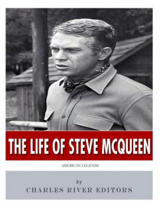 Könyv American Legends: The Life of Steve McQueen Charles River Editors