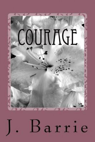 Kniha Courage James Matthew Barrie