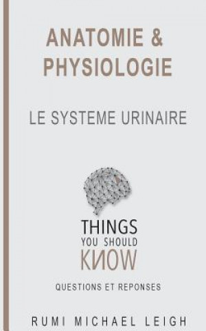 Книга Anatomie et physiologie Rumi Michael Leigh