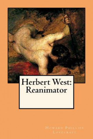 Carte Herbert West: Reanimator Howard Phillips Lovecraft