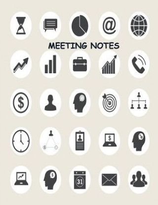 Книга Meeting Notes: Project Meetings Notes, Attendees, and Action items Ernest Sullivan