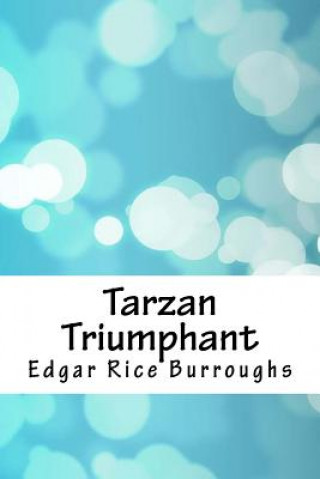 Knjiga Tarzan Triumphant Edgar Rice Burroughs