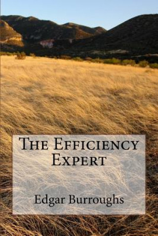 Knjiga The Efficiency Expert Edgar Rice Burroughs