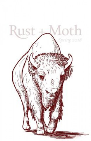 Kniha Rust + Moth: Spring 2018 Rust and Moth