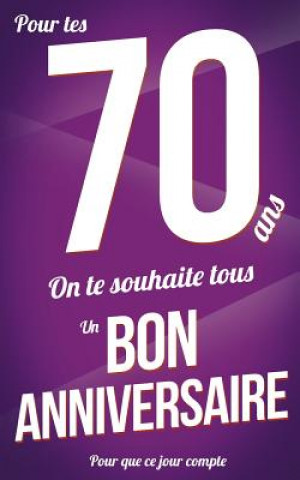 Carte Bon anniversaire - 70 ans: Violet - Carte livre d'or "Pour que ce jour compte" (12,7x20cm) Thibaut Pialat